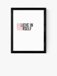 EAST END PRINTS Colour TV 'Believe In Yourself' Framed Print