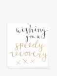 Caroline Gardner Wishing You a Speedy Recovery Greeting Card