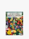 GMC 101 Beautiful Felt Flowers Book by Pieni Sieni