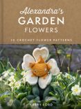 TOFT Alexandra's Garden Flowers Crochet Book