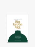James Whetlor - 'Cooking on the Big Green Egg' Cookbook