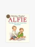 Shirley Hughes - 'The Big Alfie and Annie Rose Storybook' Kids' Book