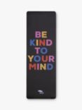 Tache Crafts Be Kind To Your Mind Yoga Mat, Black/Multi
