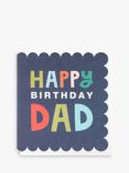 Caroline Gardner Happy Birthday Dad Text Birthday Card