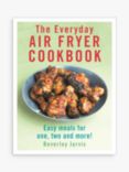 Beverley Jarvis - 'The Everyday Air Fryer Cookbook'