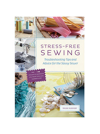 Stress-Free Sewing: Troubleshooting Tips and Advice for the Savvy Sewer