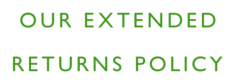 Our extended returns policy