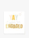 Caroline Gardner Yay You're Engaged Engagement Card