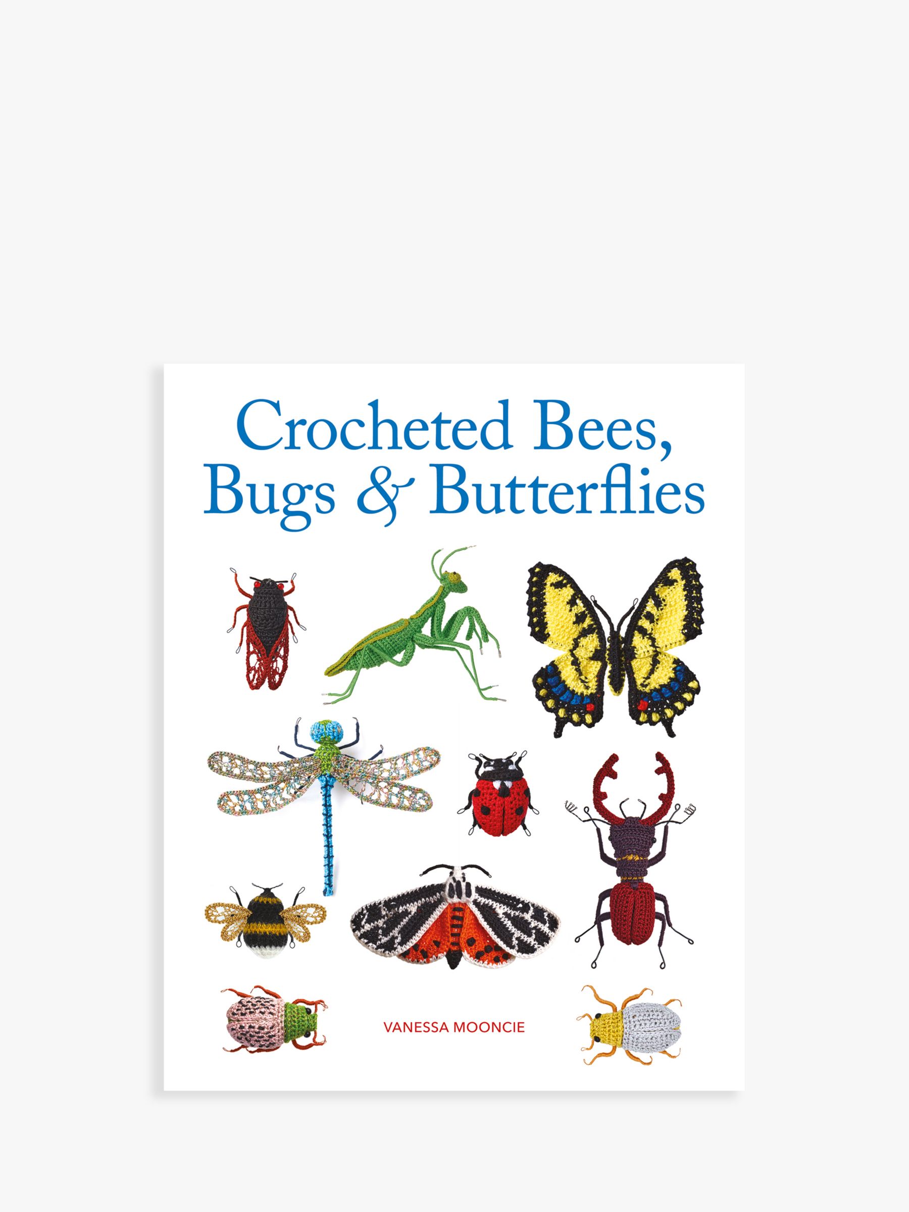 GMC Crocheted Bees, Bugs and Butterflies Book by Vanessa Mooncie