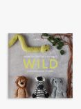 TOFT - How to Crochet Animals WILD Knitting Pattern Book