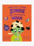 There Was A Young Zombie Who Swallowed A Worm Children's Book
