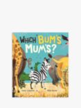 Which Bum's Mum's? Children's Book