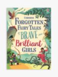 Forgotten Fairy Tales for Brave and Brilliant Girls Children's Book