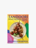 Maunika Gowardhan - 'Tandoori Home Cooking' Cookbook