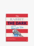 The Rabbit, The Dark and The Biscuit Tin Kids' Book