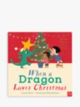 Nosy Crow When a Dragon Loves Christmas Children's Book