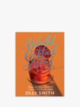 Olly Smith - 'World Cocktail Atlas' Recipe Book