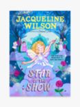 Jacqueline Wilson- 'Star of the Show' Kids' Book