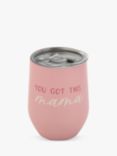 Pearhead You Got This Mama Wine Tumbler