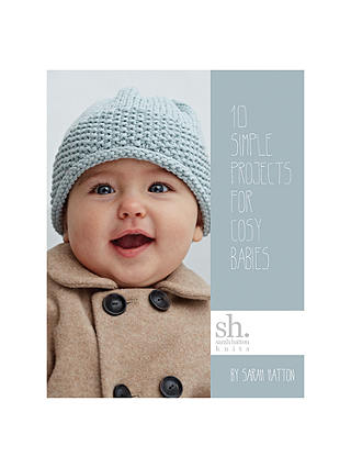 Sarah Hatton Knits 10 Simple Projects For Cosy Babies ...