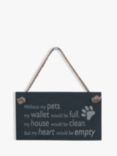 The House Nameplate Company Without My Pets Slate House Sign