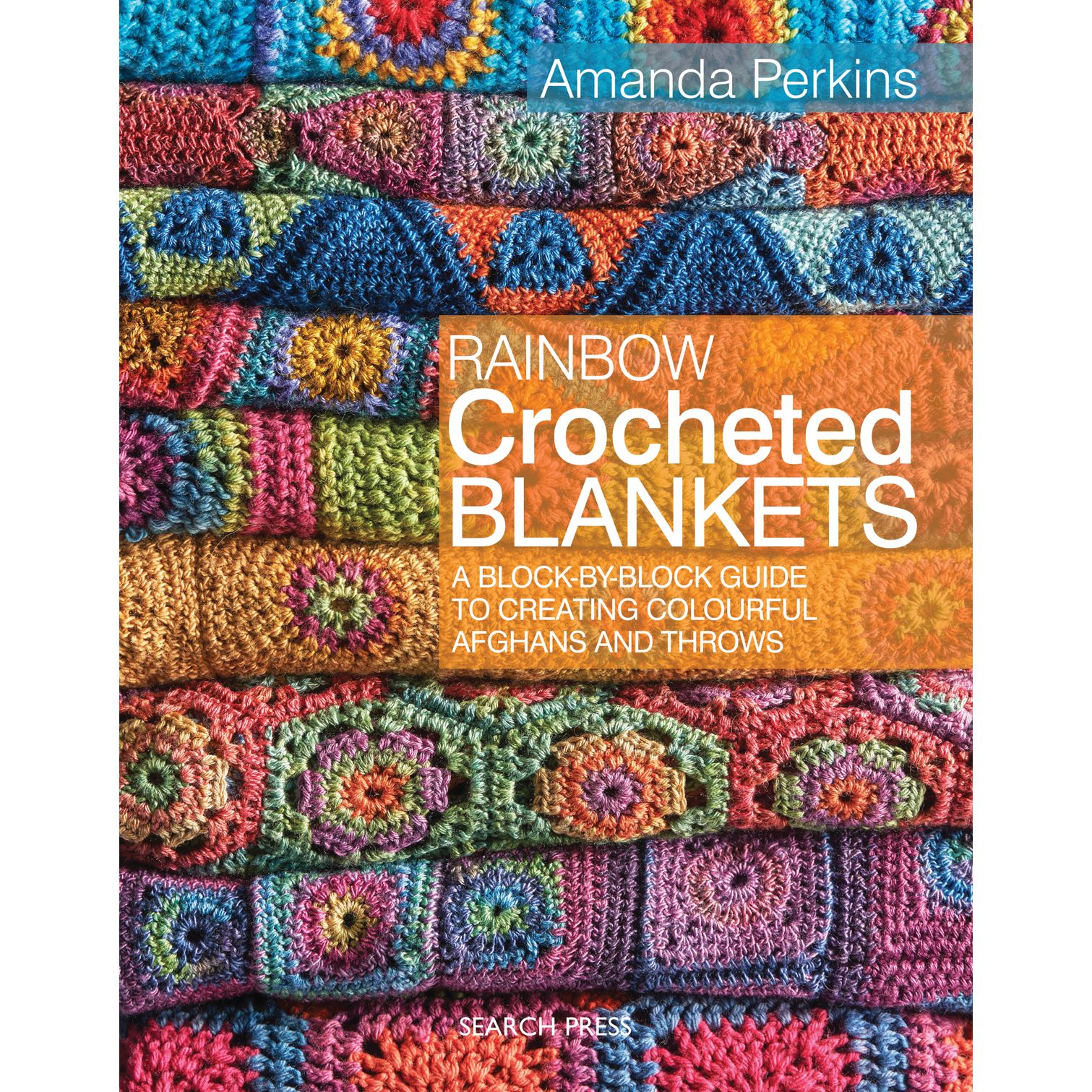 Search Press Rainbow Crocheted Blankets by Amanda Perkins Review