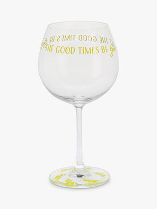 Dartington Crystal Gin Time 'Let The Good Times Be Gin' Copa Glass, 643ml, Clear