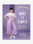 Search Press Tilly & The Buttons: Make It Simple by Tilly Walnes
