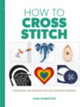 GMC How To Cross Stitch Book by Sian Hamilton