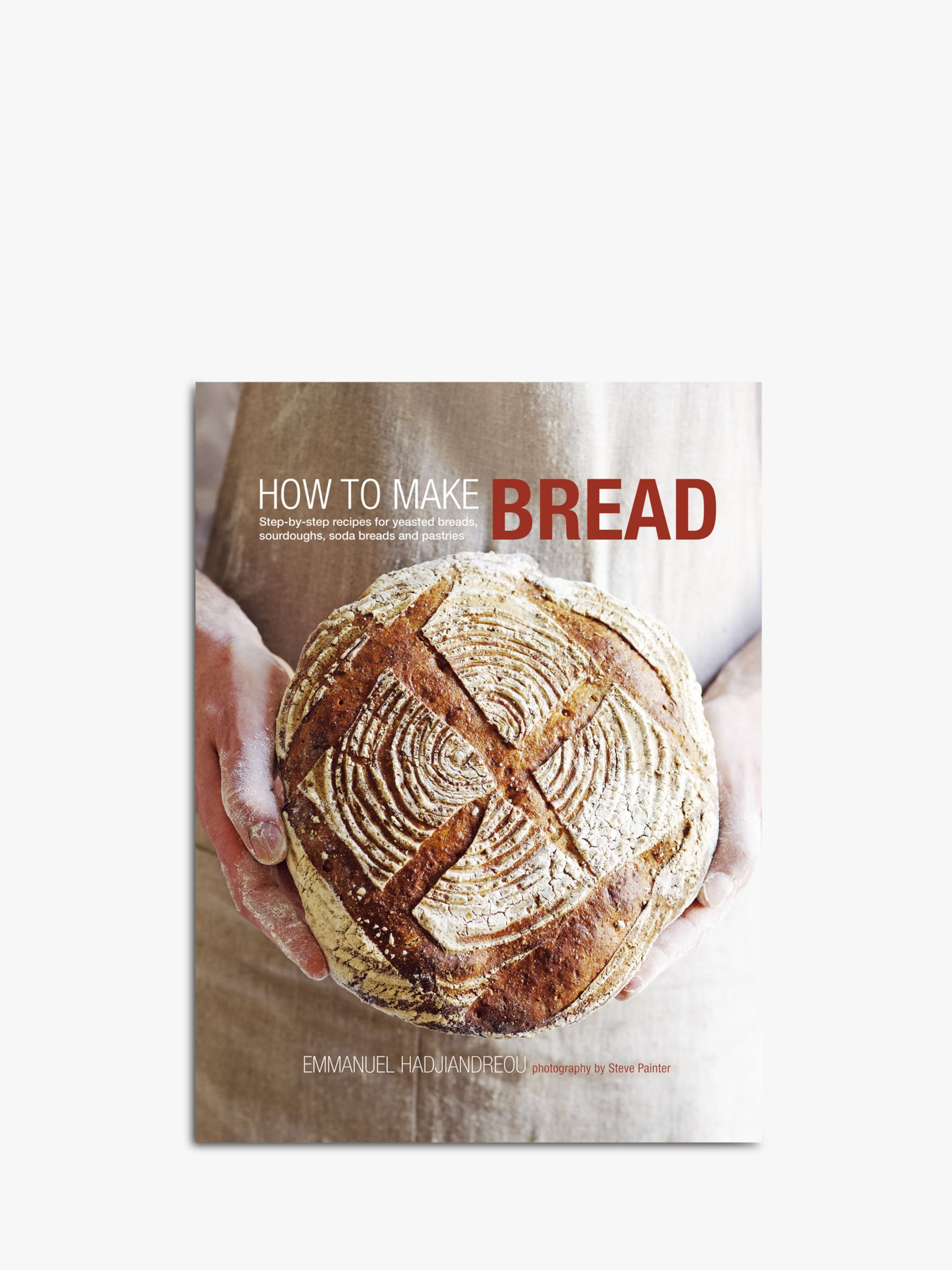 How To Make Bread - Emmanuel Hadjiandreou Cookbook