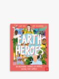 Earth Heroes: Twenty Inspiring Stories of People Saving Our World Children's Book