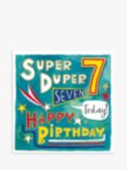 Rachel Ellen Super Duper 7th Birthday Card