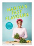 Nadiya Hussain - 'Nadiya's Fast Flavours' Cookbook