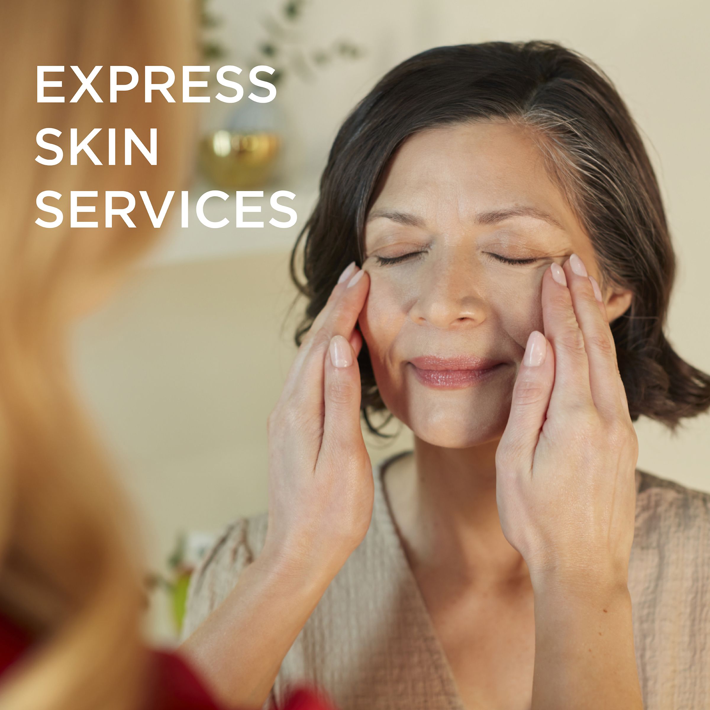 Complimentary Express Skin Services