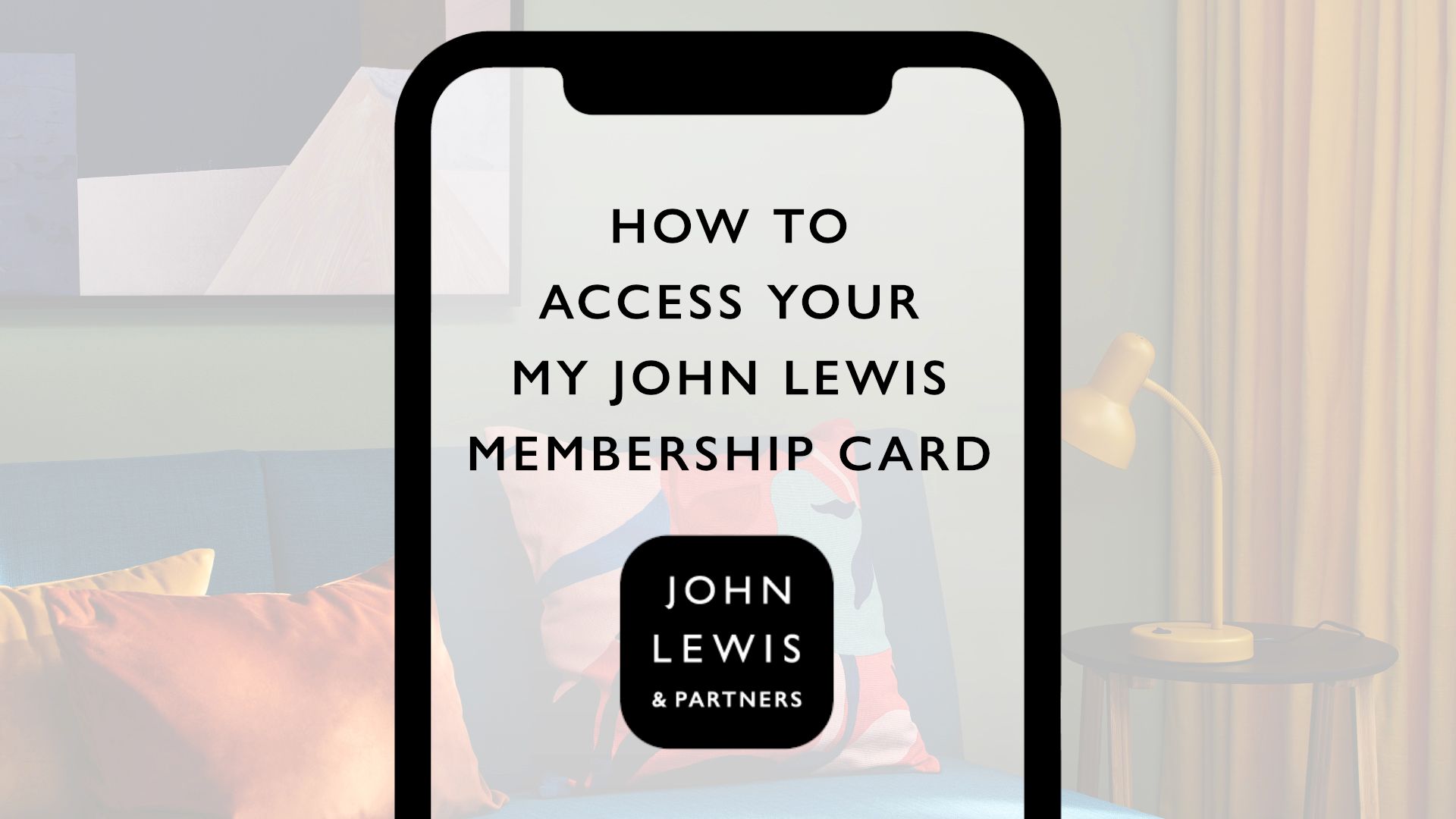 How to access your my John Lewis membership Card