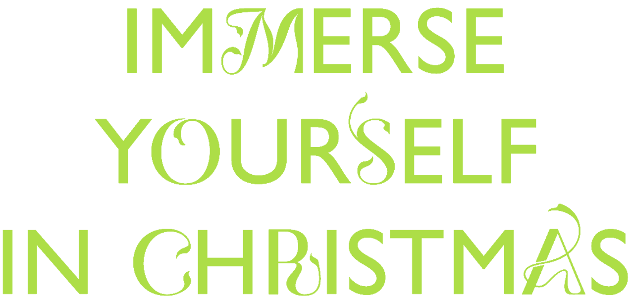Immerse yourself into christmas