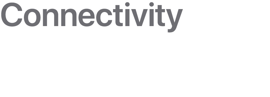 Connectivity makes connections. Faster than ever