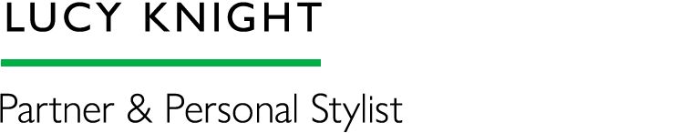 Lucy Knight - Partner & Personal Stylist