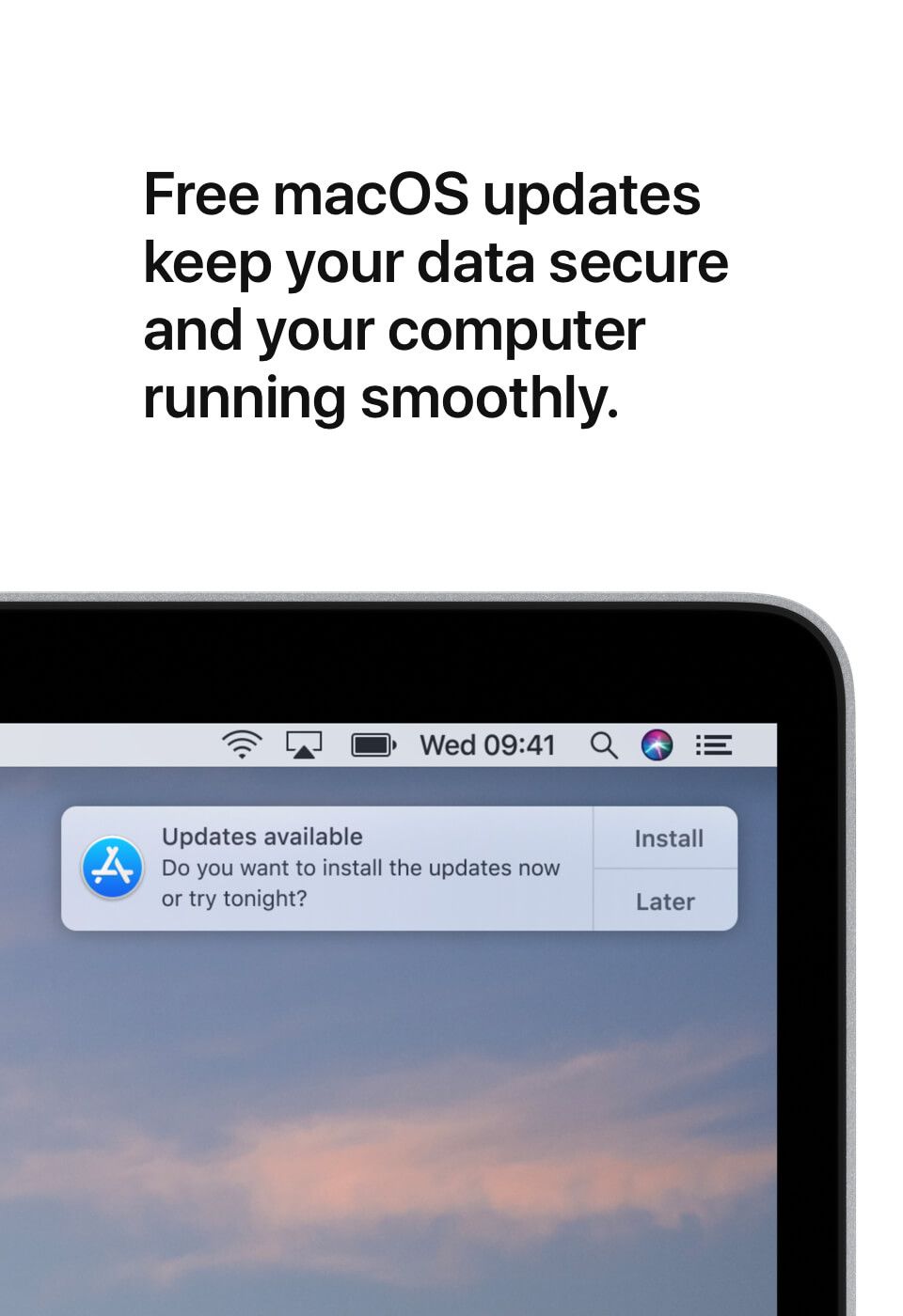 Free macOS updates keep your data secure and your computer running smoothly.